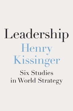 Leadership - Six Studies in World Strategy