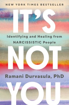 It's not you - identifying and healing from narcissistic people