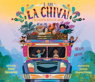 I am la chiva! - the colorful bus of the Andes