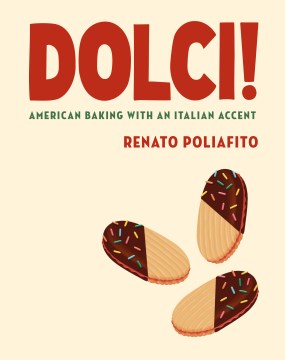 Dolci! - American baking with an Italian accent