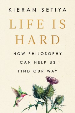 Life is hard - how philosophy can help us find our way