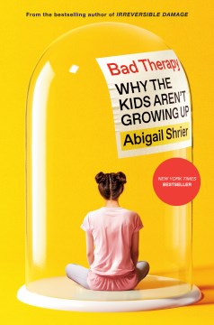 Bad therapy - why the kids aren't growing up