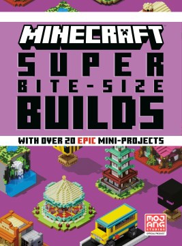 Minecraft super bite-size builds - with over 20 epic mini-projects