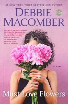 Must love flowers - a novel