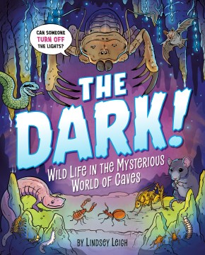 The dark! - wild life in the mysterious world of caves