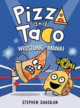 Pizza and Taco - wrestling mania!