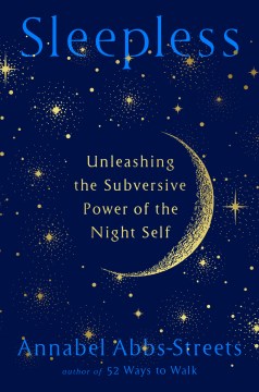 Sleepless - Unleashing the Subversive Power of the Night Self