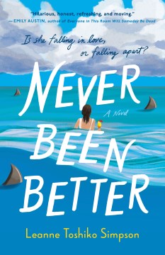 Never been better - a novel