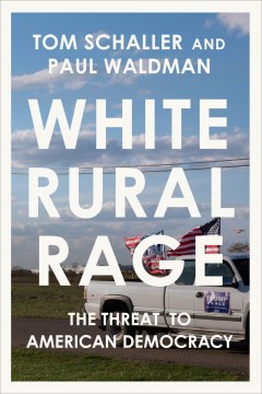White rural rage - the threat to American democracy