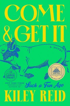 Come and get it - a novel
