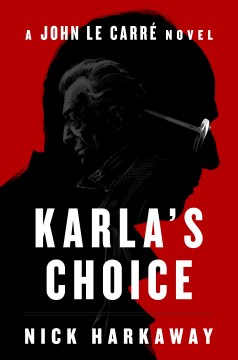 Karla's Choice - A John Le Carr ̌Novel