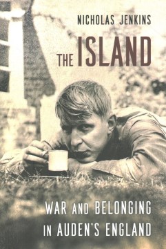 The island - war and belonging in Auden's England