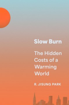 Slow burn- - the hidden costs of a warming world