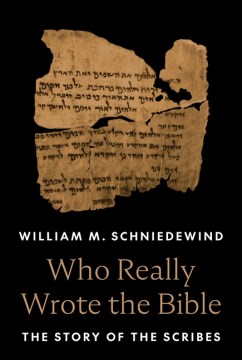 Who Really Wrote the Bible - The Story of the Scribes