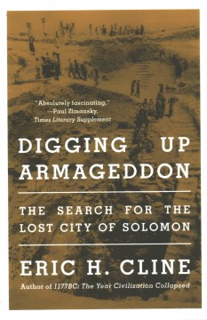 Digging Up Armageddon - The Search for the Lost City of Solomon