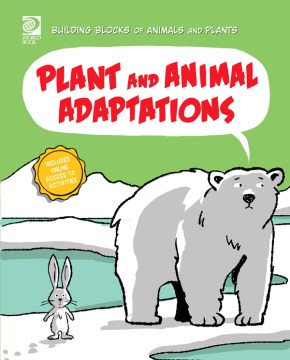 Building block of animals and plants- plant and animal adaptations