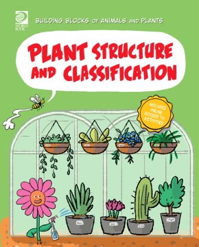 Building block of animals and plants- plant structure and classification