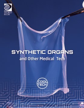 Synthetic organs and other medical tech