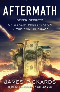 New Adult Nonfiction Books Monroe County Public Library Indiana - aftermath seven secrets of wealth preservation in the coming chaos