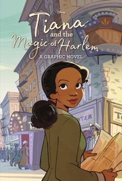 Tiana and the magic of Harlem - a Disney graphic novel