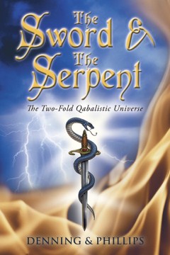 The sword and the serpent - the two-fold Qabalistic universe