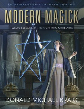 Modern magick - twelve lessons in the high magickal arts