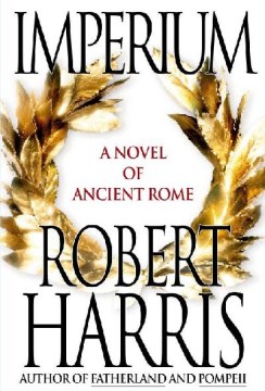 Imperium : a novel of ancient Rome