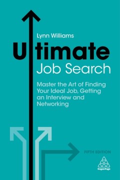Cover image for `Ultimate Job Search: Master the Art of Finding Your Ideal Job, Getting an Interview and Networking`
