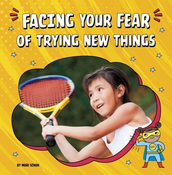 Facing your fear of trying new things