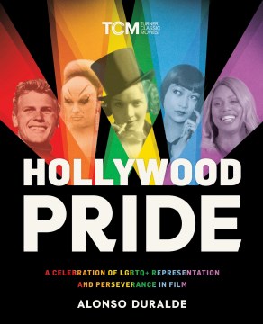 Hollywood pride - a celebration of LGBTQ+ representation and perseverance in film