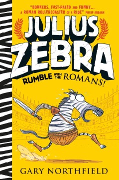 Julius Zebra: Rumble with the Romans!