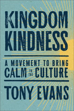 Kingdom kindness - a movement to bring calm to the culture