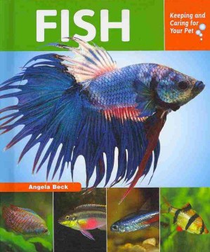 Fish : keeping and caring for your pet 