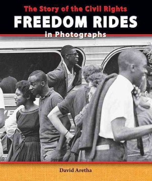 title - The Story of the Civil Rights Freedom Rides in Photographs
