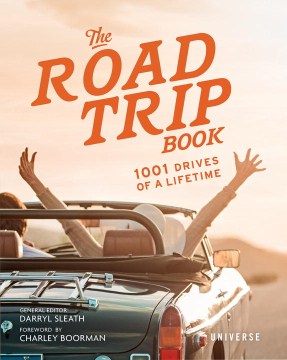 Cover image for `The Road Trip Book: 1001 Drives of a Lifetime`