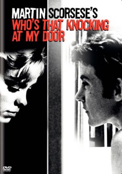 Who's that knocking at my door [Motion picture - 1968]