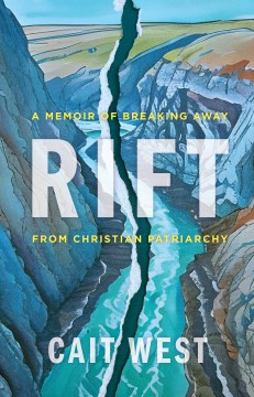 Rift - a memoir of breaking away from Christian patriarchy