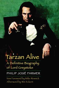 Tarzan Alive- A Definitive Biography of Lord Greystoke