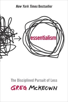 Essentialism: The Disciplined Pursuit of Less, reviewed by: Miriam B
<br />
