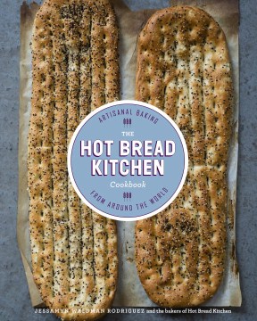 The Hot Bread Kitchen: Artisanal Baking from Around the World
