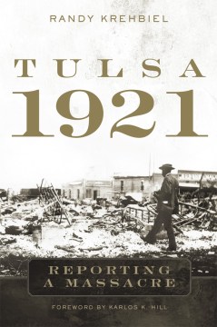 Tulsa, 1921 : reporting a massacre