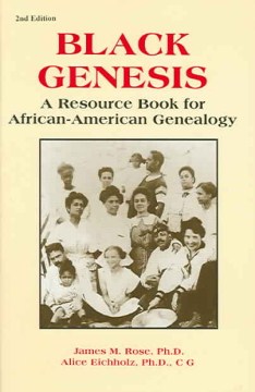 Black genesis : a resource book for African-American genealogy