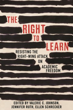 The right to learn - resisting the right-wing attack on academic freedom
