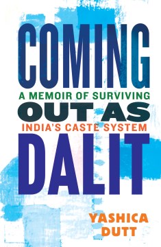 Coming out as Dalit - a memoir of surviving India's caste system