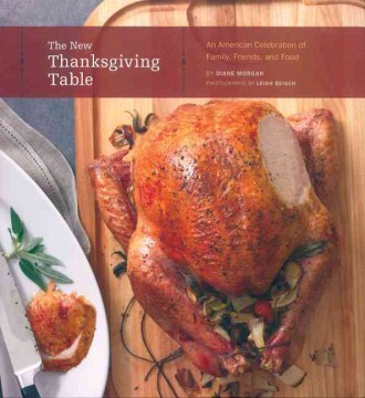 The New Thanksgiving Table : an American Celebration of Family, Friends, and Food 