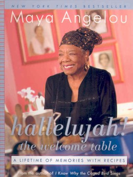 Hallelujah! the welcome table - a lifetime of memories with recipes