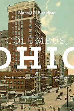 Columbus, Ohio : two centuries of business and environmental change