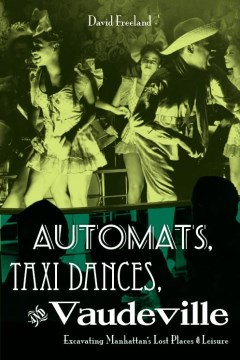Automats, Taxi Dances and Vaudeville
