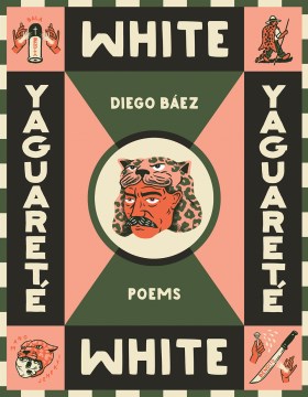 Yaguarete White - Poems