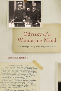 Odyssey of a Wandering Mind- The Strange Tale of Sara Mayfield, Author
